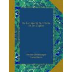 De La Libert  De Litalie Et De Leglise