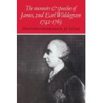 The Memoirs and Speeches of James  2nd Earl Waldegrave 1742-