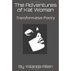 The Adventures of Kat Woman: Transformative Poetry