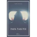 Papa tais-toi