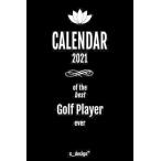 Calendar 2021 for Golf Players / Golf Player: Weekly Planner