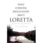 What Everyone Should Know About Loretta