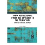 Urban Restructuring  Power and Capitalism in the Tourist Cit