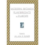 Modern Women Playwrights of Europe