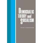 Democratic Theory and Socialism