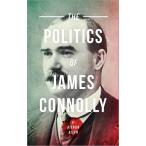 The Politics of James Connolly (Pluto Irish Library)