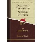 Dialogues Concerning Natural Religion (Classic Reprint)