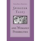 Spinster Tales and Womanly Possibilities