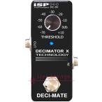 ISP Technologies ◆ DECI-MATE MICRO DECIMATOR PEDAL ◆ノイズリダクション
