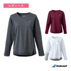 バボラ テニスウェア『レディース』 VS RANGE/ルーズフィット長袖シャツ/VS LONG SLEEVE SHIRT/レディース『BWP4570』