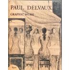 「ポール・デルヴォー版画カタログレゾネ(Paul Delvaux Graphic Work)（オリジナルリトグラフ2点入り）」[B240005]