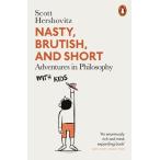 Nasty Brutish and Short: Adventures in Philosophy with Kids (Paperback)