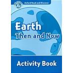 Oxford Read and Discover: Level 6: Earth Then and Now Activity Book (Paperback)