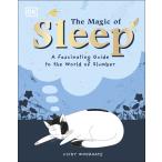 The Magic of Sleep: . . . and the Scienc