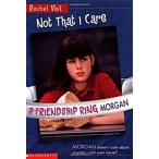Not That I Care (Friendship Ring) (Paperback)