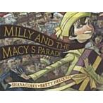 Milly and the Macy's Parade (School & Library)