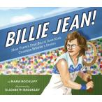 Billie Jean!: How Tennis Star Billie Jean King Cha