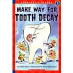 Make Way for Tooth Decay (Scholastic Reader Level 3) (Paperback)