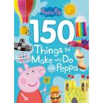 Peppa Pig 150 Things to Make and Do with Peppa (Peppa Pig) (Paperback)