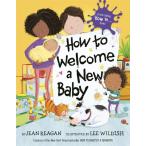 ショッピングｈｅａｒｔｗａｒｍｉｎｇ How to Welcome a New Baby (Hardcover)