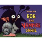Bob the Vampire Snail (Hardcover)