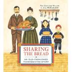 Sharing the Bread: An Old-Fashioned Thanksgiving Story (Paperback)