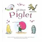 WINNIE-THE-POOH: All About Piglet (Paperback)