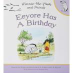 WINNIE-THE-POOH: Eeyore Has a Birthday (Paperback)