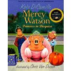 Mercy Watson: Princess in Disguise