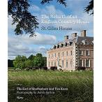 The Rebirth of an English Country House: St Giles 