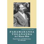Paramahansa Yogananda: As I Knew Him -- Experiences Observations &amp; Reflections of a Disciple (Paperback)