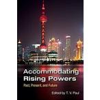 Accommodating Rising Powers: Past Present and Future (Paperback)