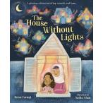 ショッピングｈｅａｒｔｗａｒｍｉｎｇ The House Without Lights: A Glowing Celebration of Joy Warmth and Home (Hardcover)