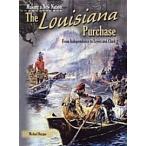 The Louisiana Purchase: From Independence to Lewis and Clark (Paperback)