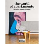 The World of Apartamento: Ten Years of Everyday Life Interiors (Hardcover)