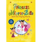 Princess Mirror - Belle and the Flying Horse (Paperback)
