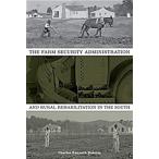 The Farm Security Administration and Rural Rehabilitation in the South (Hardcover)