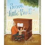 ショッピングｈｅａｒｔｗａｒｍｉｎｇ Bravo Little Bird! (Hardcover)