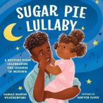 ショッピングｈｅａｒｔｗａｒｍｉｎｇ Sugar Pie Lullaby: The Soul of Motown in a Song of Love (Hardcover)