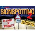 Lonely Planet Signspotting 2: More Absurd &amp; Amusing Signs from Around the World (Paperback)