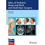 Atlas of Pediatric Head and Neck and Skull Base Surgery (Hardcover)