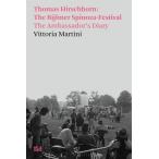 Thomas Hirschhorn: The Bijlmer Spinoza-Festival: The Ambassador's Diary (Paperback)