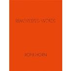 Roni Horn: Remembered Words (Hardcover)