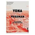 Yona Friedman. the Dilution of Architecture (Paperback)