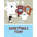 海外製絵本 知育 英語 9780714875316 Something's Fishy