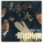 【中古】BIRDMAN SMAP 013  /  SMAP （帯あり）