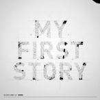 【中古】MY FIRST STORY / MY FIRST STORY（帯あり）