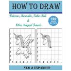 How to Draw Unicorns  Mermaids  Tinker Bell and Other Magica