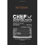 Notebook: Chef Nutrition Facts Cool Chef Gift For Chefs Cove