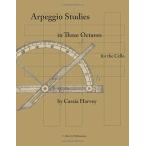 Arpeggio Studies in Three Octaves for the Cello